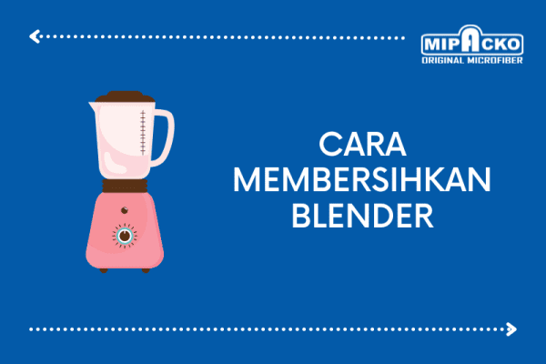 Cara Membersihkan Blender